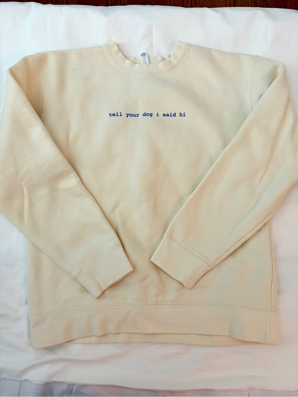 ‘Tell your dog I said hi’ Embroidered Cream Crewneck Sweatshirt, size M